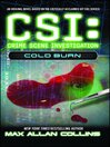Cold Burn (eBook): CSI: Crime Scene Investigation Series, Book 3